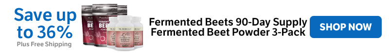 ​​Save up to 36% on Fermented Beets 90-Day Supply   Fermented Beet Powder 3-Pack